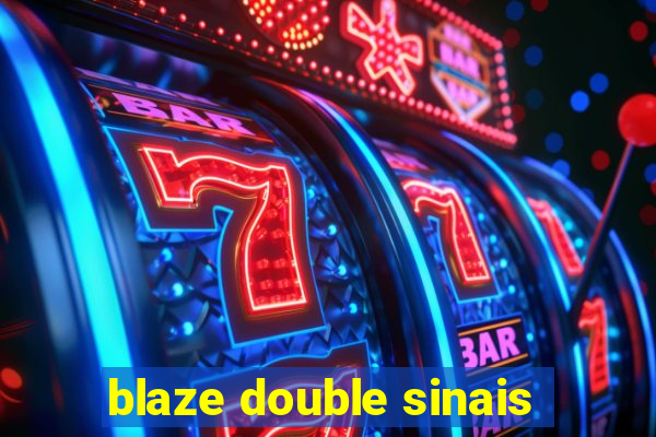 blaze double sinais